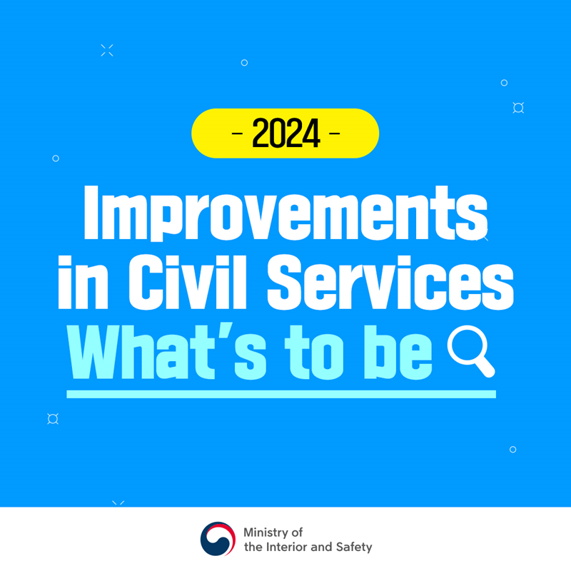 ﻿2024 Improvements in Civil Services What's to be